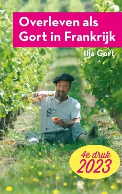 Ilja Gort Leesboeken & Reisverhalen>Overleven als Gort in Frankrijk